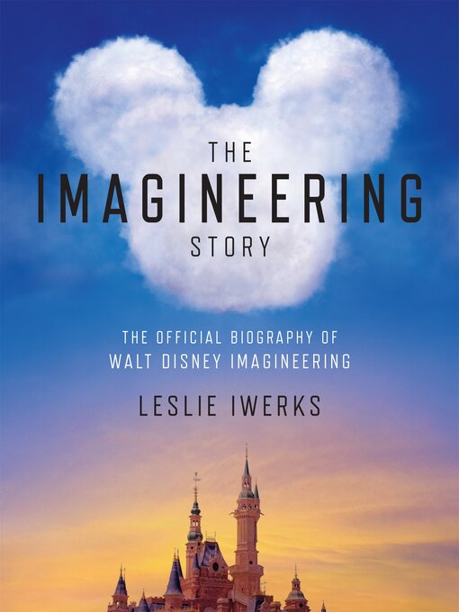 Title details for The Imagineering Story by Leslie Iwerks - Available